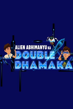 Download Alien Abhimanyu Ka Double Dhamaka (2024) WebRip [Hindi + Tamil + Telugu + Malayalam + Kannada] 480p 720p