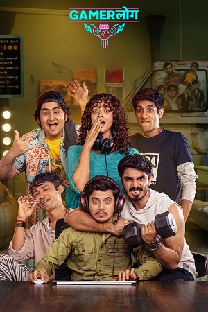 Download Gamerlog (2025) Season 1 [WebRip Hindi] S01 ESub 480p 720p - Complete