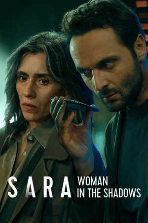 Download Sara Woman in the Shadows (2025) Season 1 WebRip [Hindi + English] S01 ESub 480p 720p - Complete