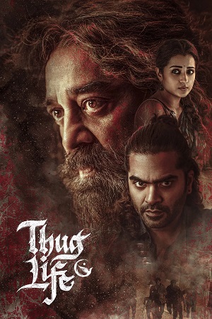 Download Thug Life (2025) HDCam [Hindi + Tamil + Telugu] ESub 480p 720p 1080p